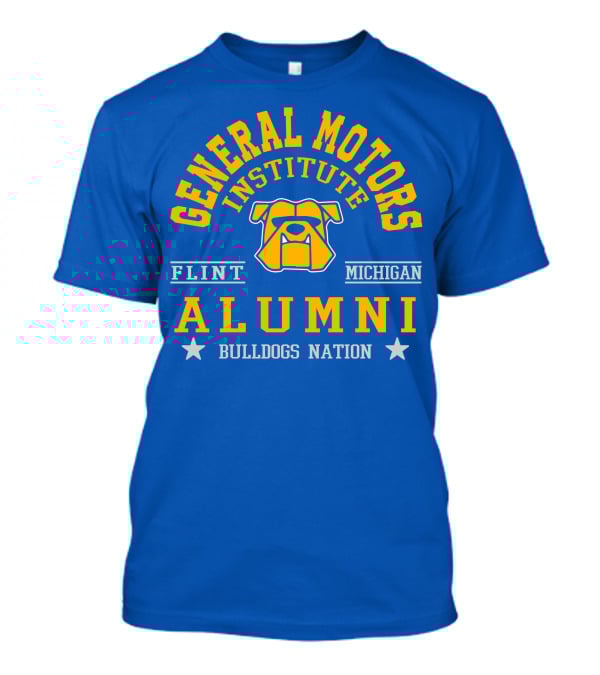 General Motors Institute Flint Michigan Alumni Bulldogs Nation T-Shirt