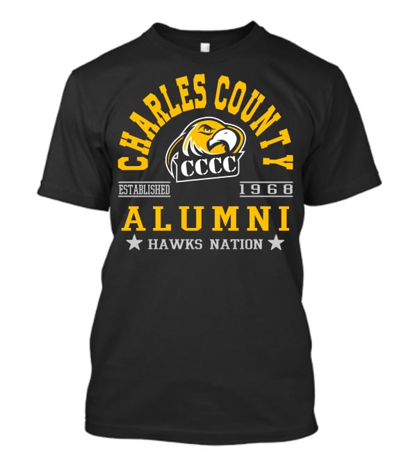 Charles County CCCC Alumni Hawks Nation Established 1968 T-Shirt