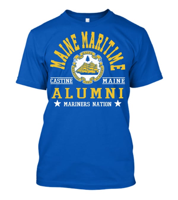 Maine Maritime Academy Castine Alumni Mariners Nation T-Shirt