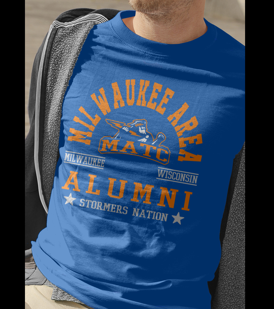 Milwaukee Area MATC Alumni Milwaukee Wisconsin Stormers Nation T-Shirt