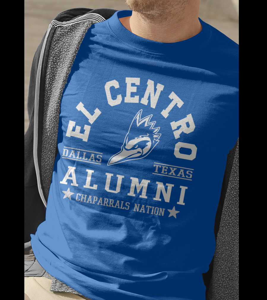 El Centro Dallas Texas Alumni Chaparrals Nation T-Shirt