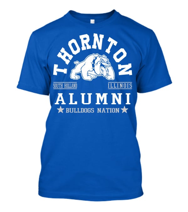 Thornton Alumni Bulldogs Nation South Holland Illinois T-Shirt