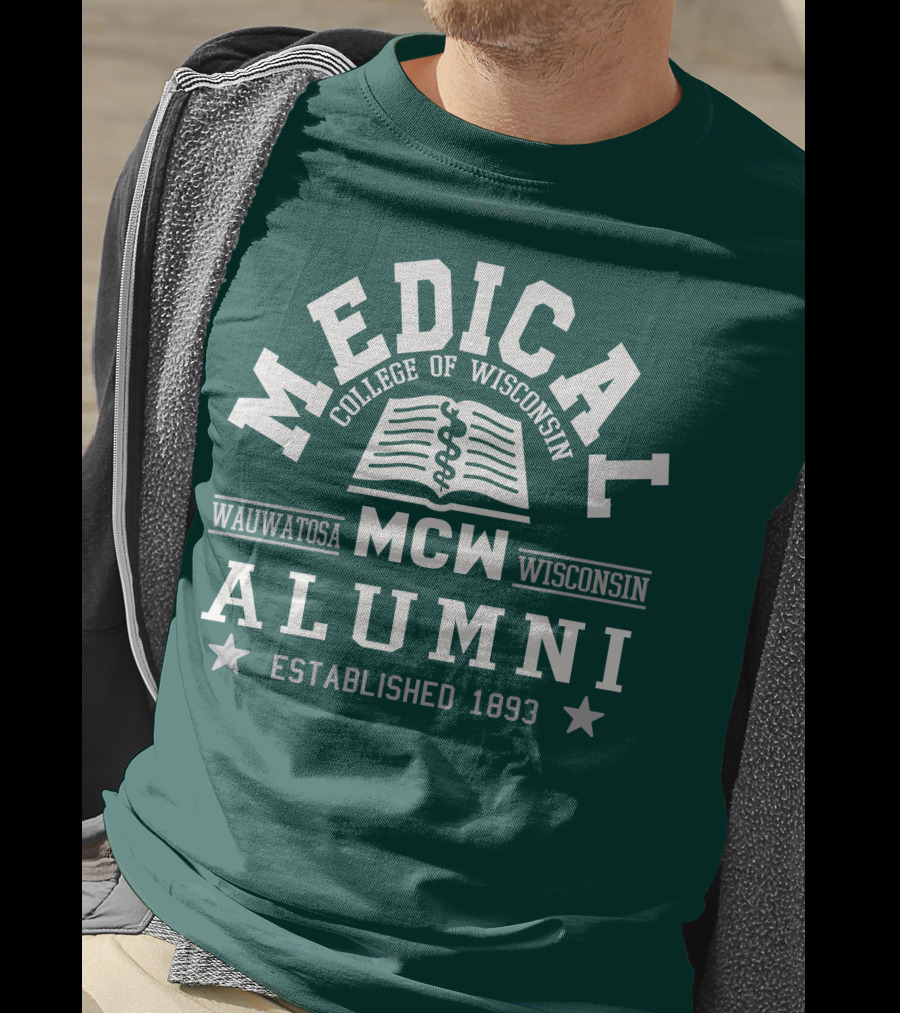 Medical College Of Wisconsin Alumni Wauwatosa MCW Established 1893 T-Shirt