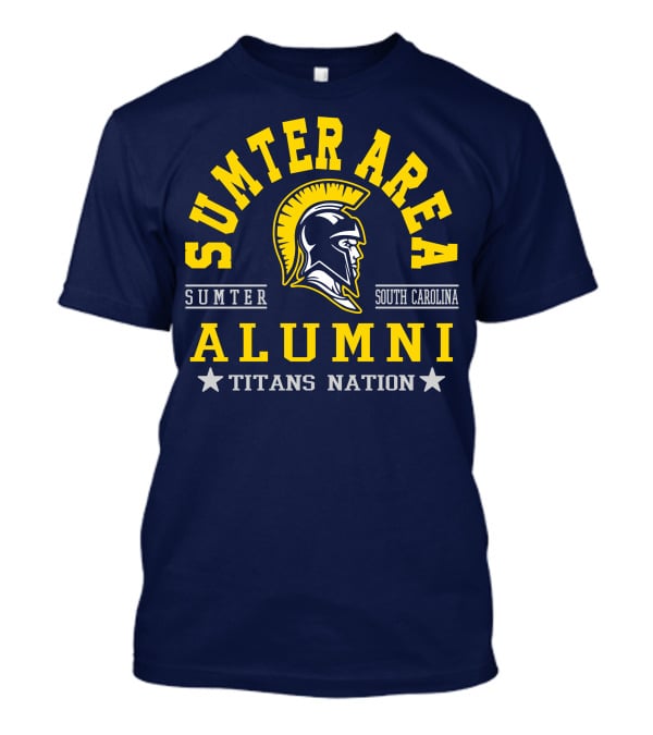Sumter Area Alumni South Carolina Titans Nation T-Shirt