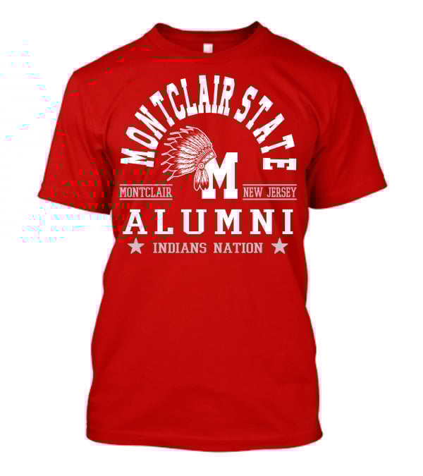 Montclair State Alumni Indians Nation New Jersey Montclair T-Shirt