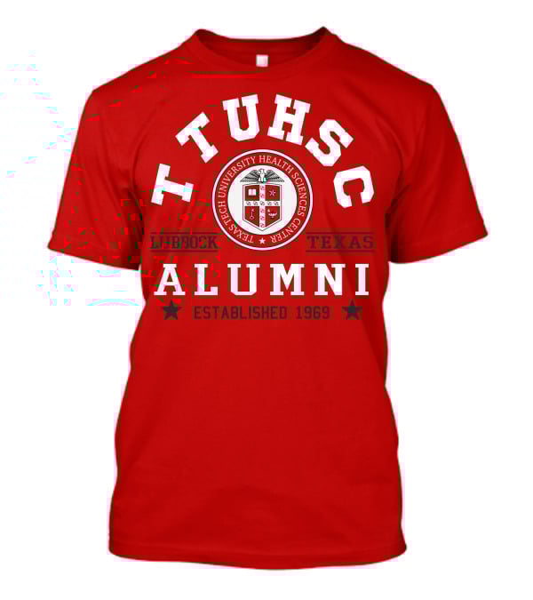 TTUHSC Lubbock Texas Alumni Established 1969 T-Shirt
