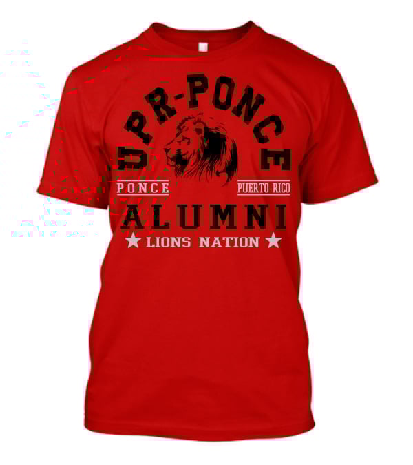 UPR-Ponce Alumni Puerto Rico Lions Nation T-Shirt