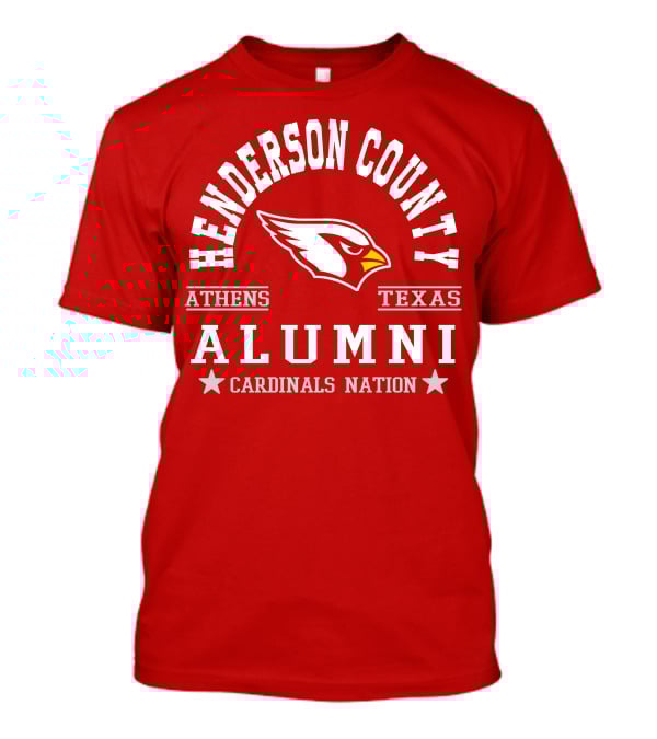 Henderson County Texas Cardinals Alumni Nation T-Shirt