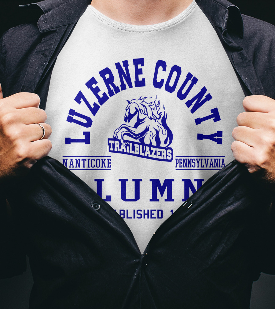 Luzerne County Trailblazers Alumni Nanticoke Pennsylvania Established 1967 T-Shirt