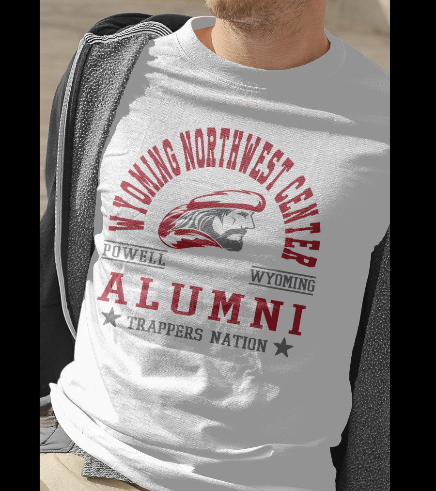 Wyoming Northwest Center Powell Wyoming Alumni Trappers Nation T-Shirt