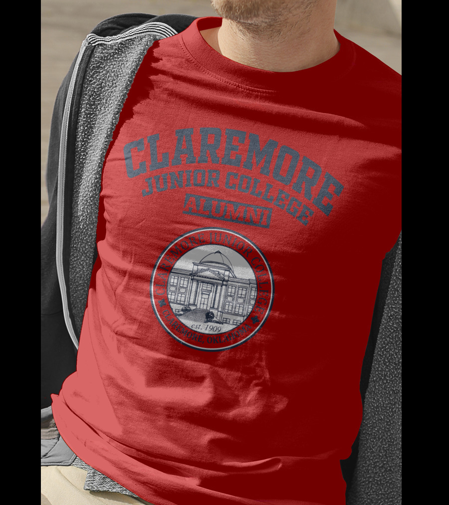 Claremore Junior College Alumni Est 1909 Claremore Oklahoma T-Shirt