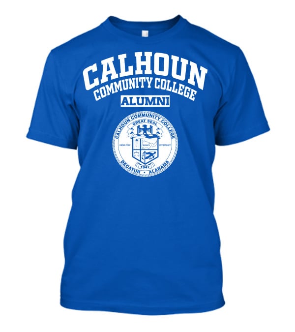 Calhoun Community College Alumni Great Seal 1947 Decatur Alabama Knowledge Service Opportunity T-Shirt
