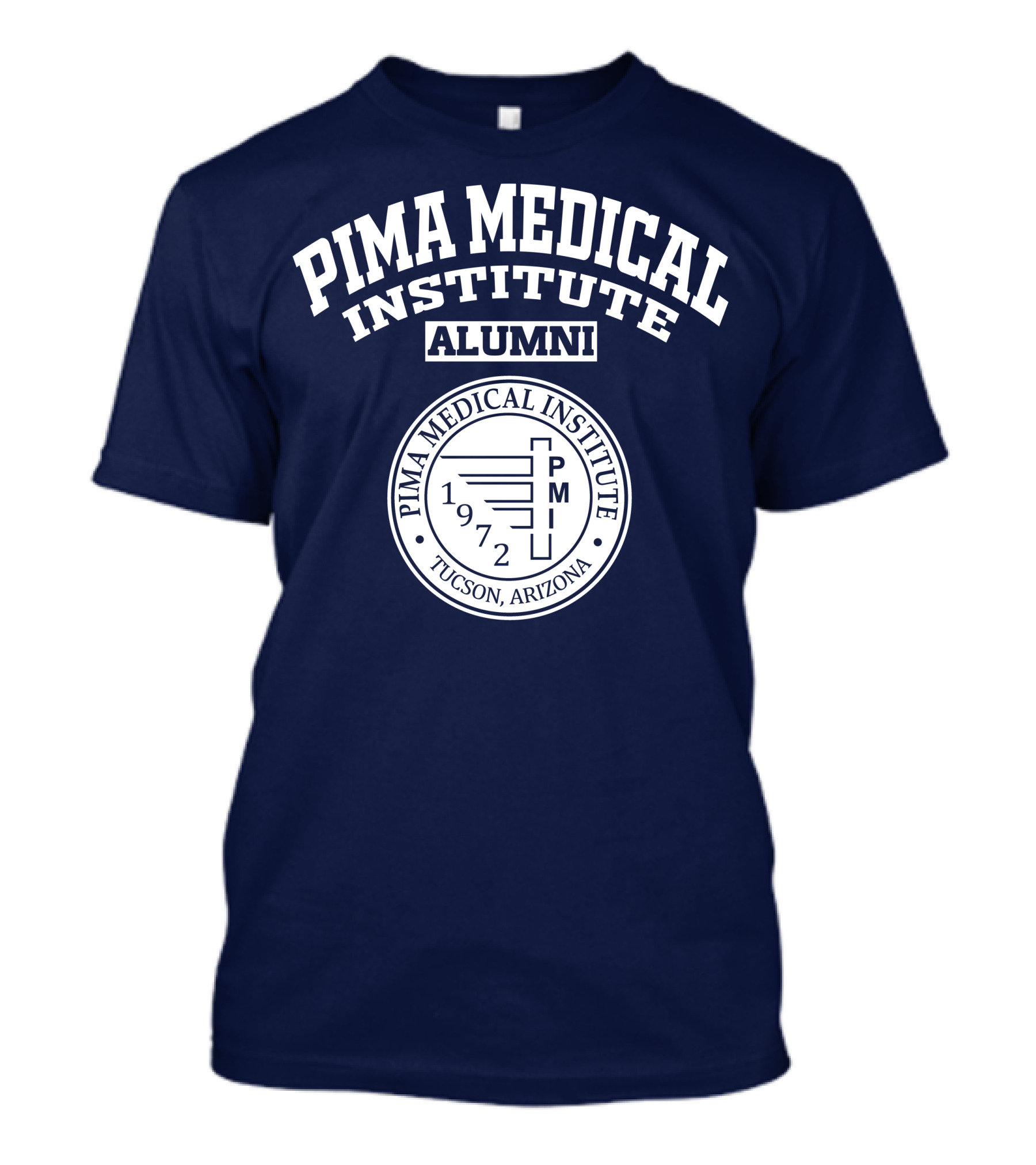 Pima Medical Institute Alumni Tucson Arizona 1972 T-Shirt