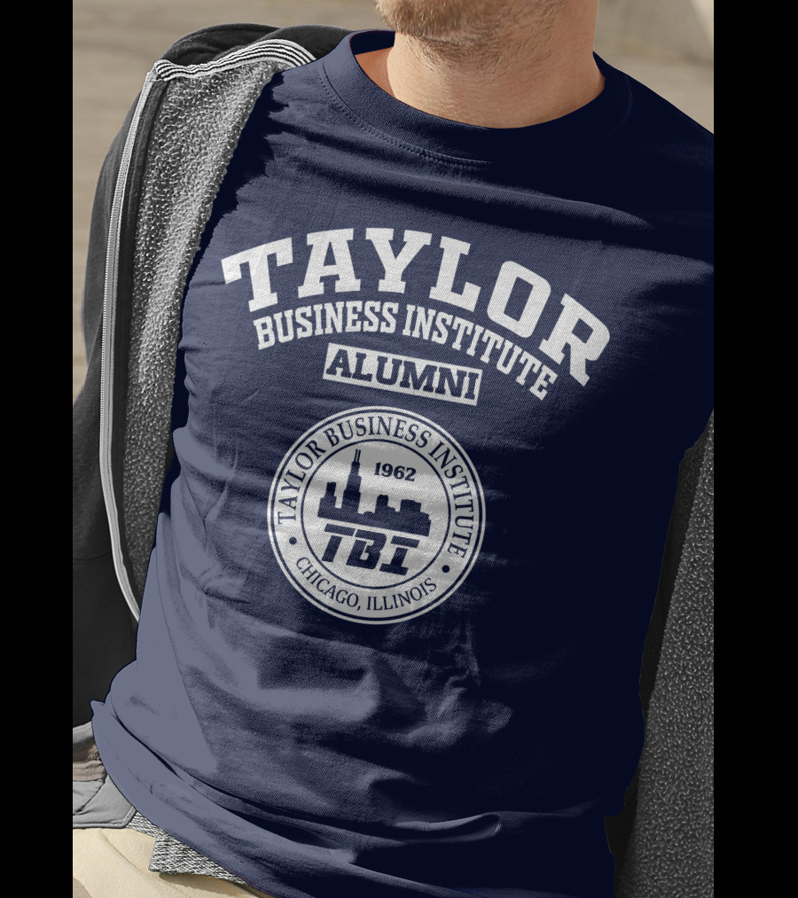 Taylor Business Institute Alumni Tbi Chicago Illinois 1962 T-Shirt