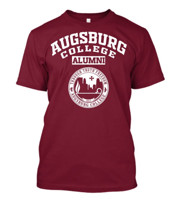 Augsburg College Alumni Through Truth Freedom 1869 T-Shirt