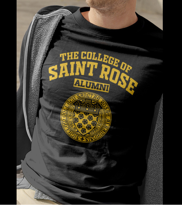 THE COLLEGE OF SAINT ROSE ALUMNI SILIETUR COLLEGI SANCTA ROSA ALBANIS INSUBLIS T-Shirt
