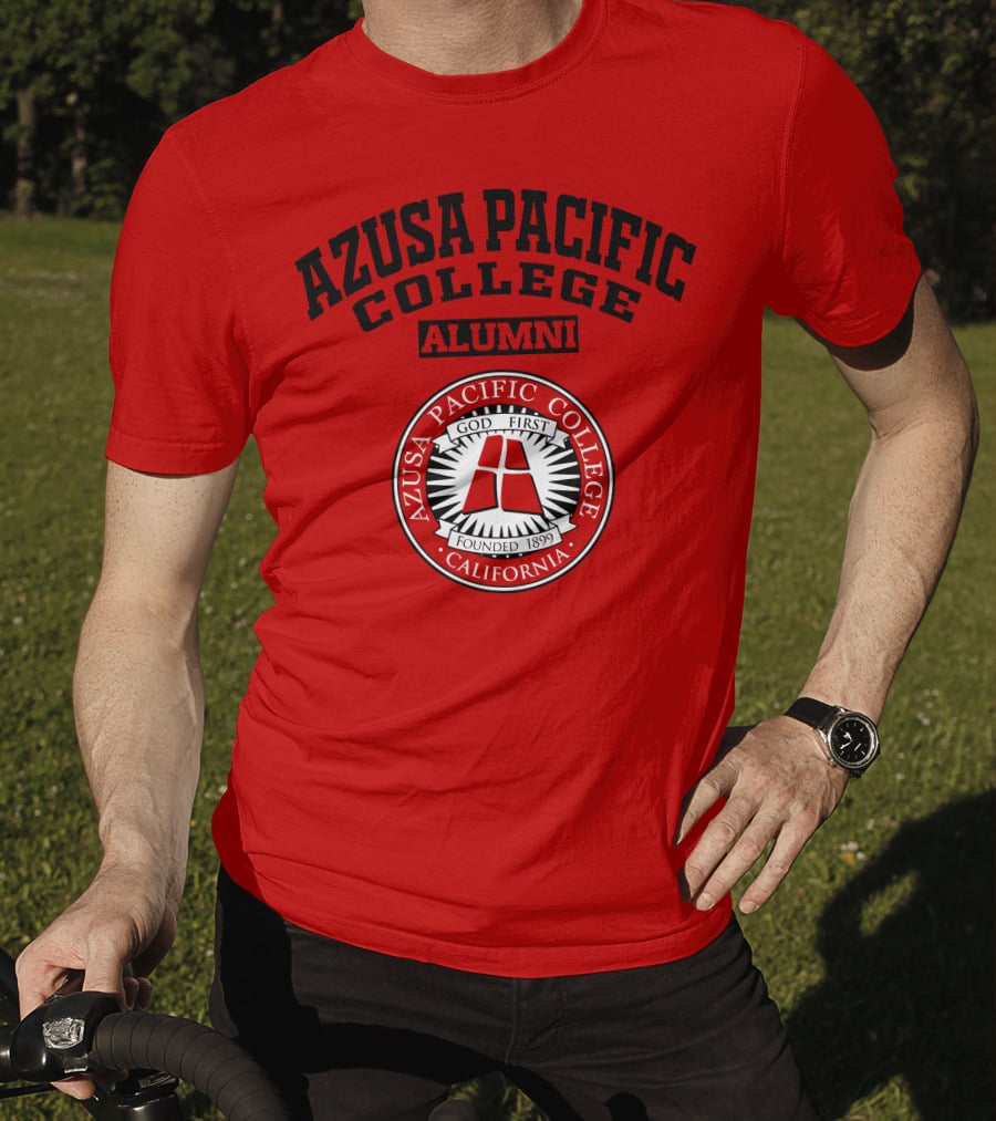 Azusa Pacific College Alumni God First Founded 1899 California T-Shirt