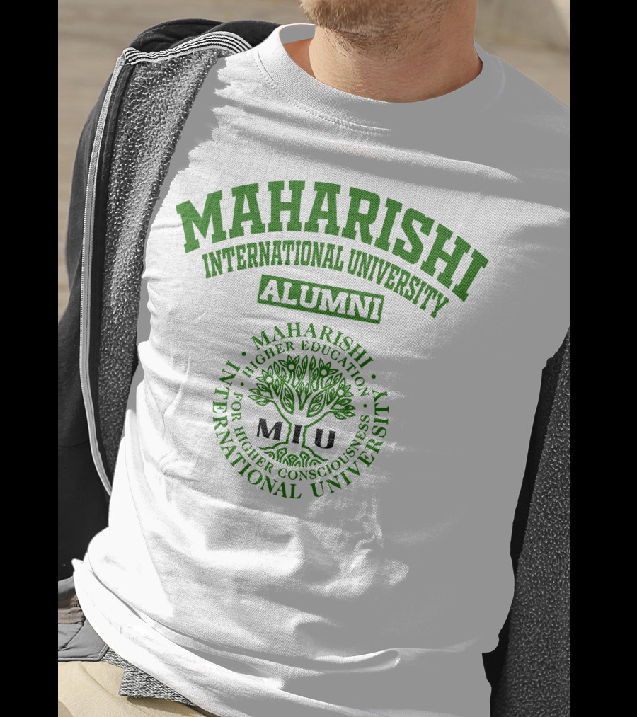 Maharishi International University Alumni For Higher Consciousness Higher Education MIU T-Shirt
