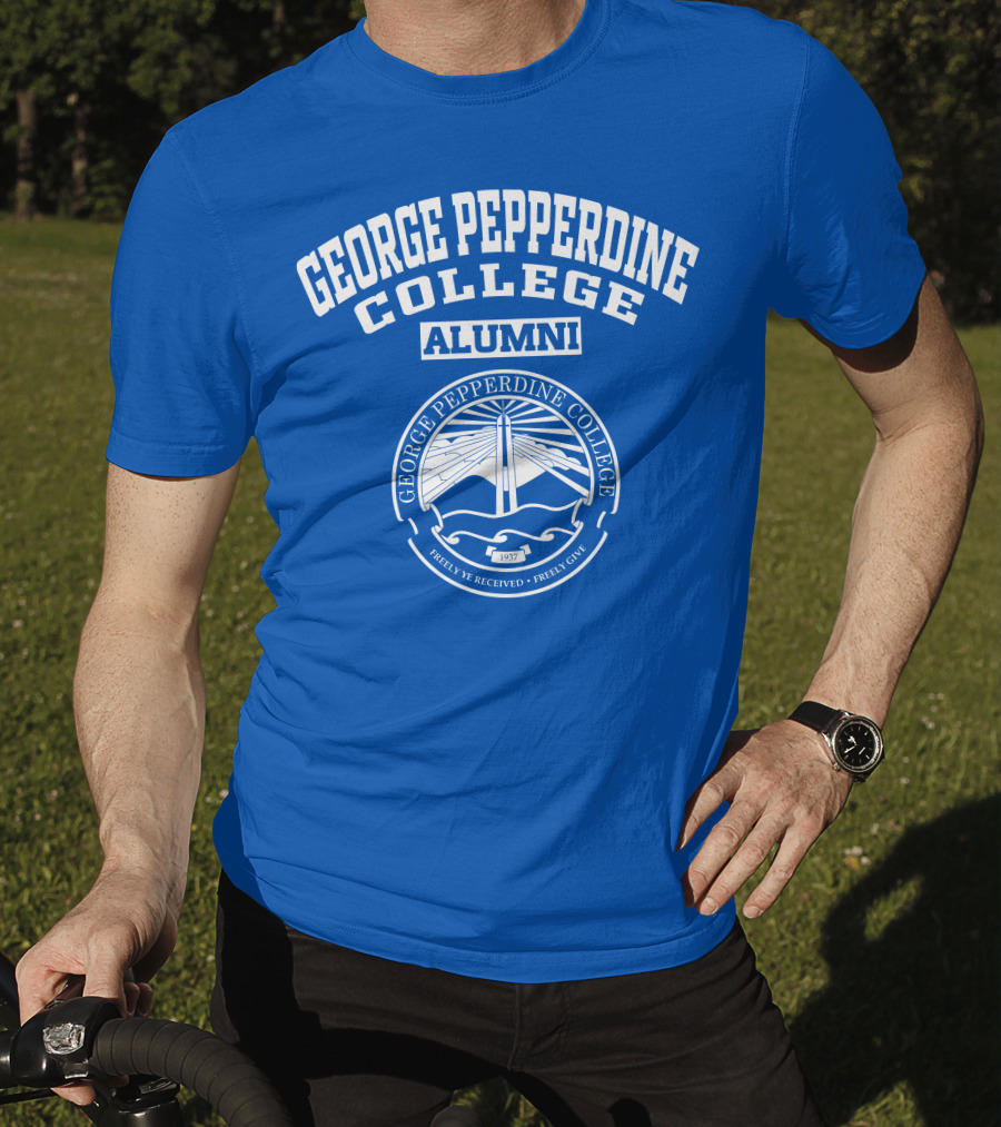 George Pepperdine College Alumni Freely Ye Received Freely Give 1937 T-Shirt