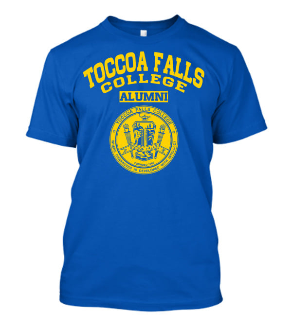 Toccoa Falls College Alumni Where Character Is Developed With Intellect Seal T-Shirt