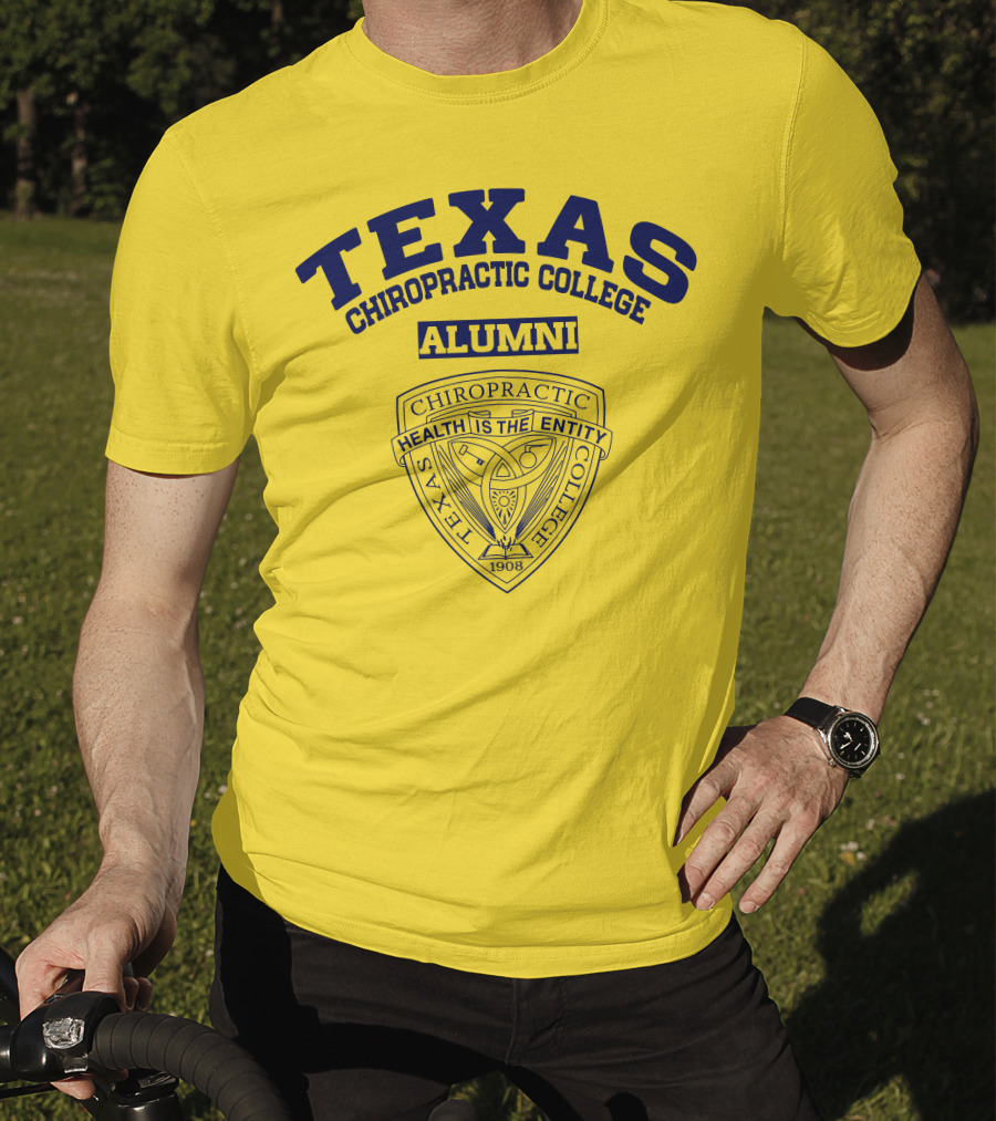 Texas Chiropractic College Alumni Health Is The Entity 1908 T-Shirt