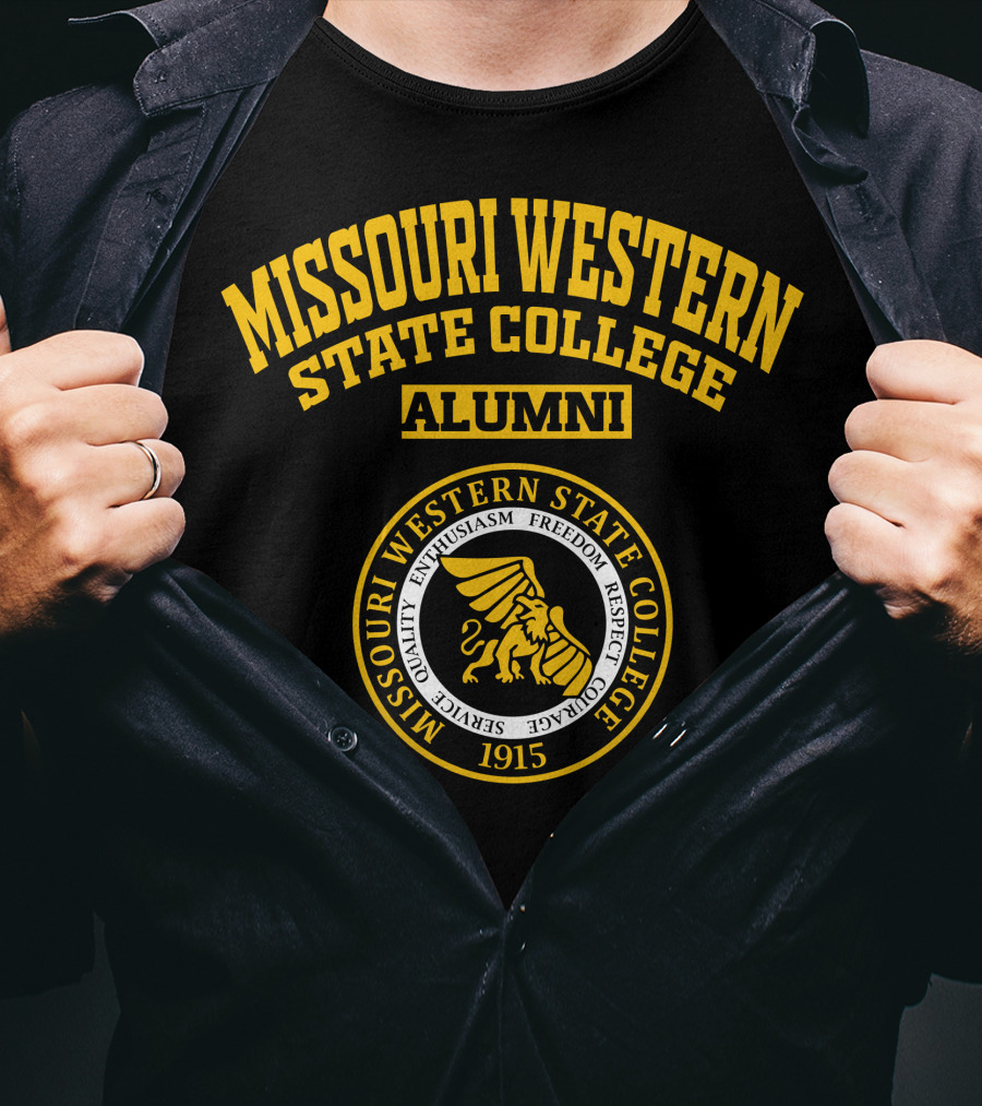 Missouri Western State College Alumni 1915 Enthusiasm Freedom Courage Respect Service Quality T-Shirt