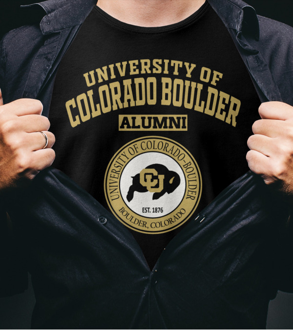 UNIVERSITY OF COLORADO BOULDER ALUMNI UNIVERSITY OF COLORADO-BOULDER BOULDER, COLORADO EST. 1876 T-Shirt