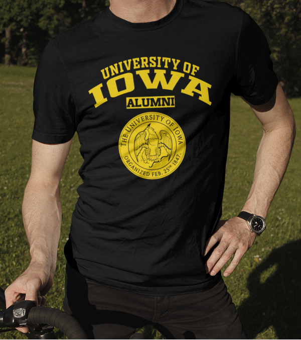 University Of Iowa Alumni Organized Feb. 25th 1847 T-Shirt