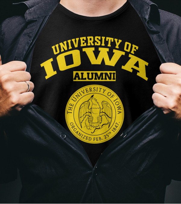University Of Iowa Alumni Organized Feb. 25th 1847 T-Shirt