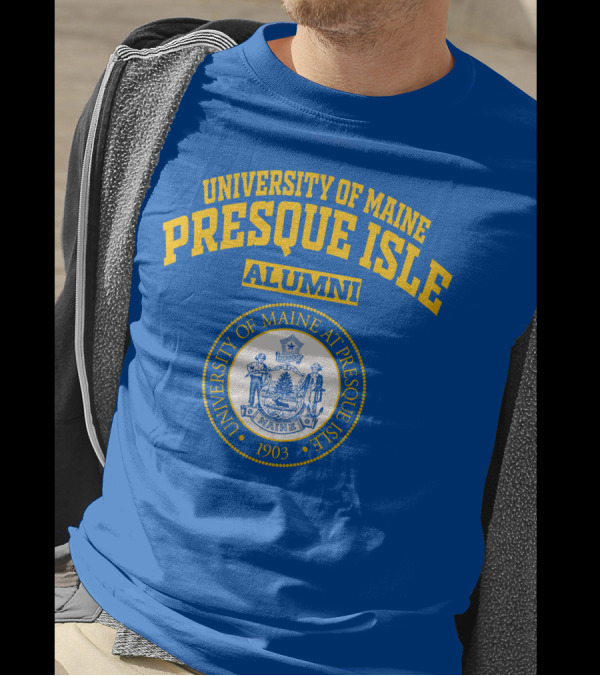University Of Maine Presque Isle Alumni 1903 T-Shirt