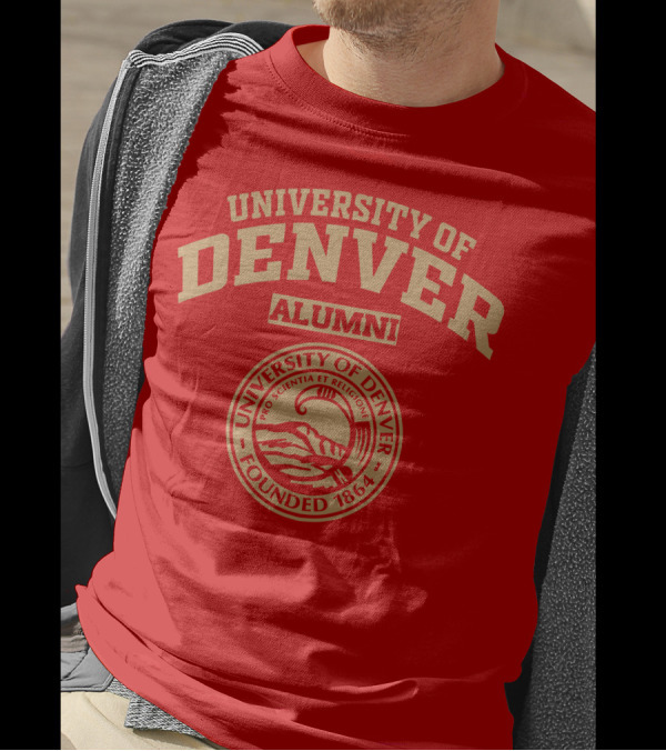 University Of Denver Alumni Pro Scientia Et Religione Founded 1864 T-Shirt