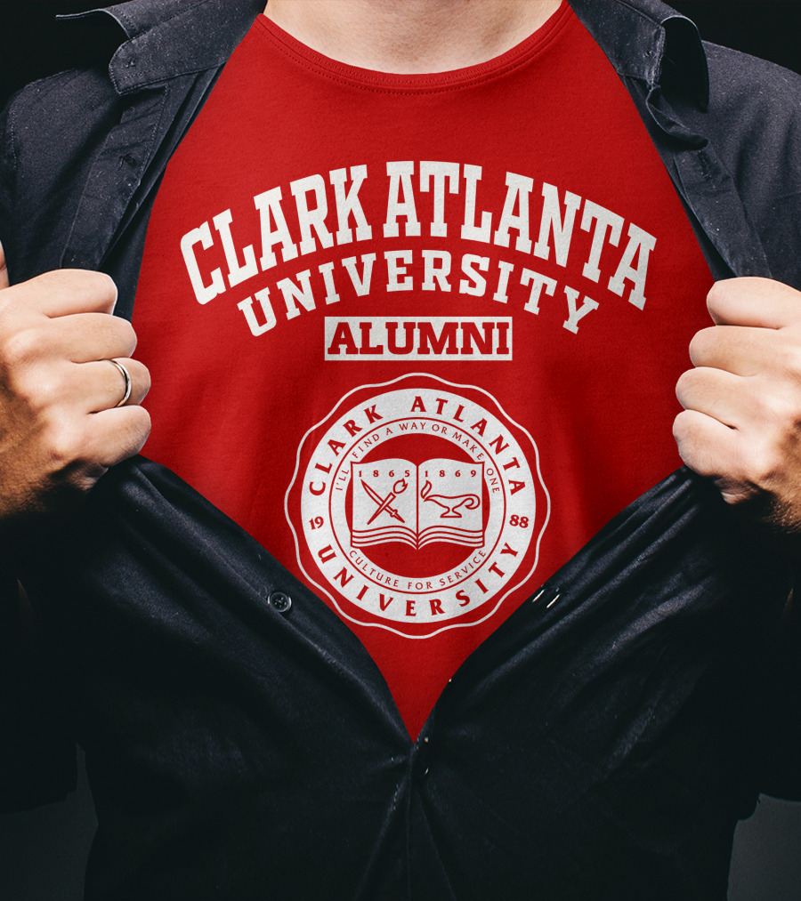 Clark Atlanta University Alumni Seal I'll Find A Way Or Make One Culture For Service T-Shirt