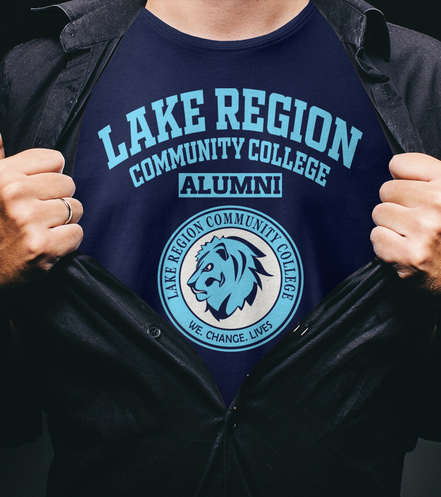 Lake Region Community College Alumni We Change Lives Lion T-Shirt