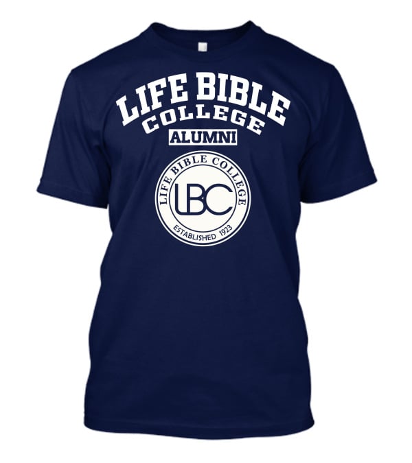 LIFE Bible College Alumni LBC Established 1923 T-Shirt