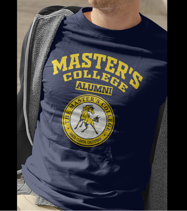 Master's College Alumni The Master's College Santa Clarita California T-Shirt