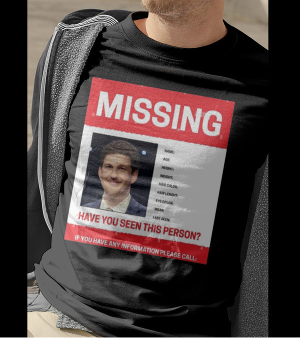 MISSING Have You Seen This Person James Holzhauer If You Have Any Information Please Call T-Shirt