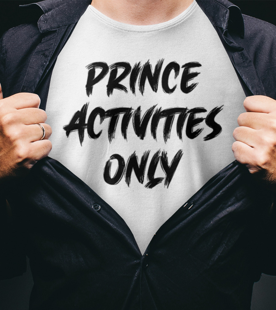Prince Activities Only Exclusively Celebrated T-Shirt