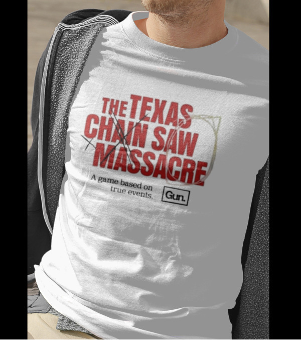The Texas Chain Saw Massacre A Game Based On True Events Gun T-Shirt