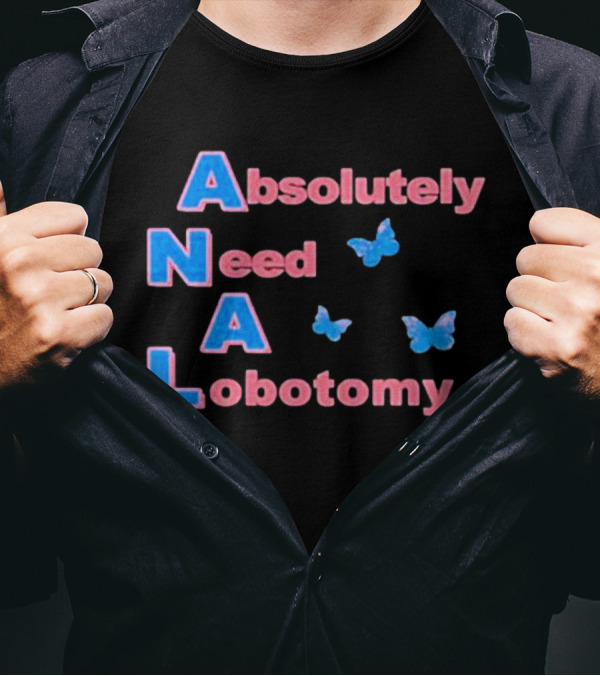 Absolutely Need A Lobotomy Y2k Butterfly T-Shirt
