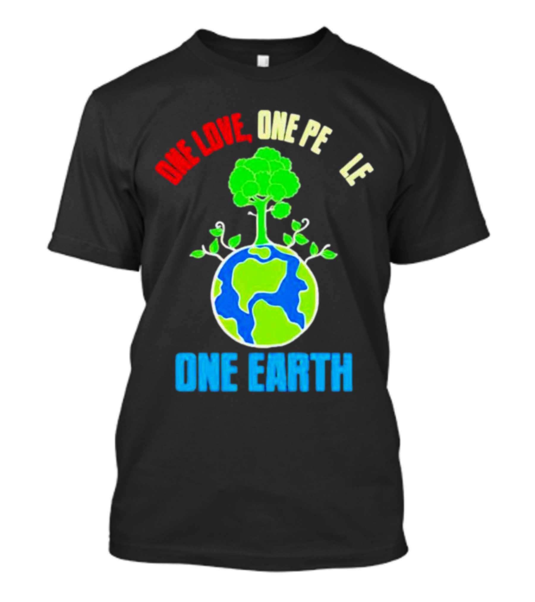 One Love One People One Earth Green Tree Globe Earth Day T-Shirt