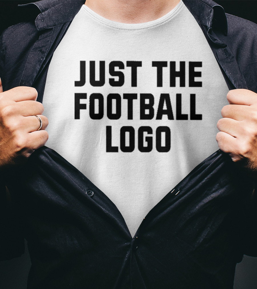Just The Football T-Shirt