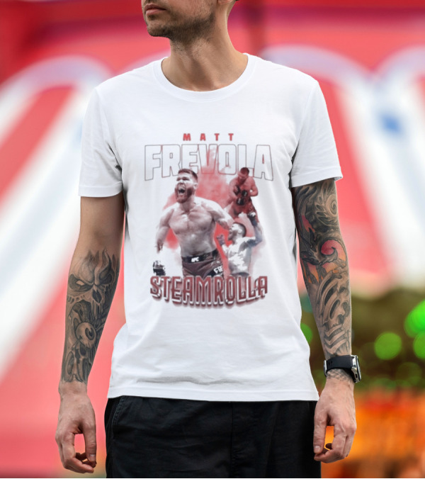 Premium T-Shirt: MATT FREVOLA STEAMROLLA Fiery MMA Fighter Action Scene T-Shirt MATT FREVOLA STEAMROLLA Fiery MMA Fighter Action Scene T-Shirt