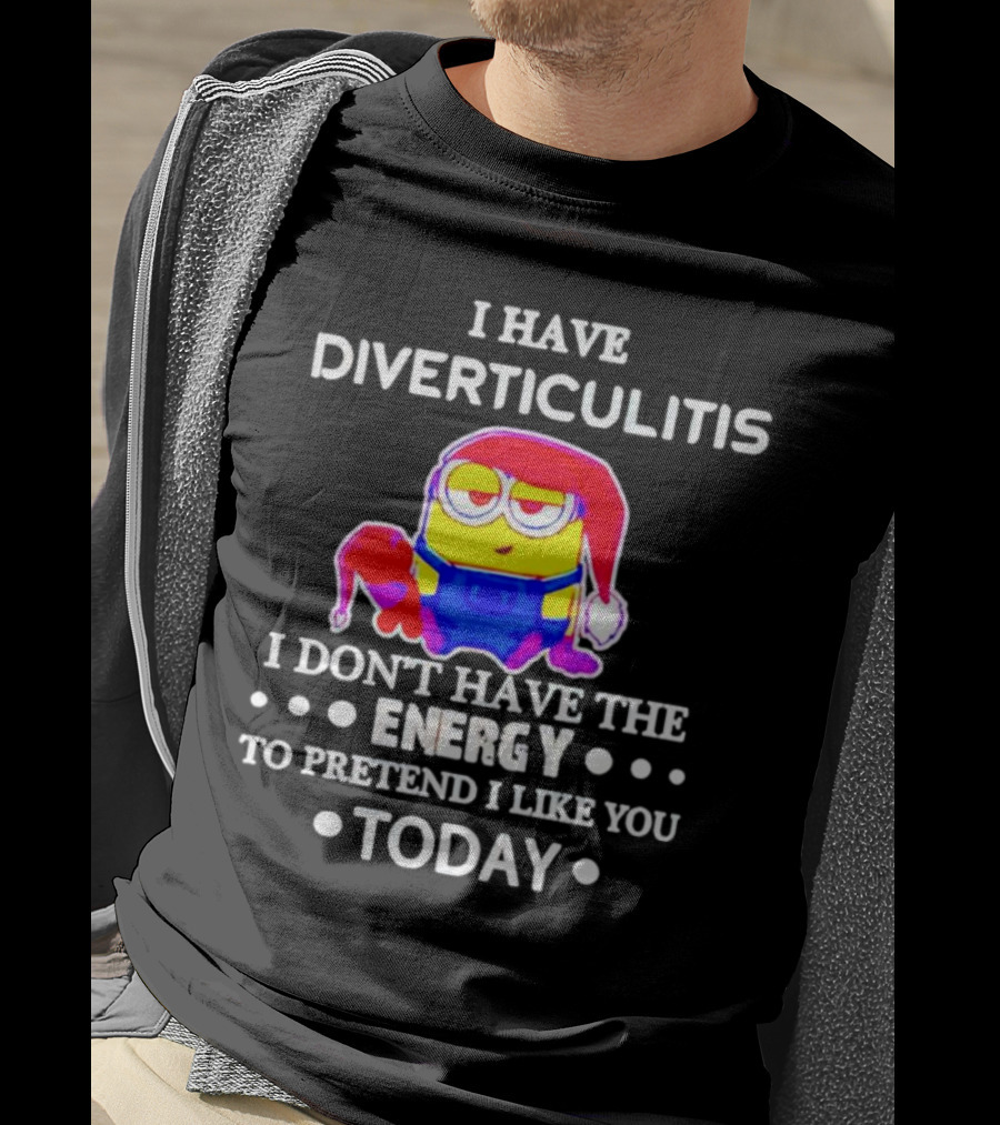 I Have Diverticulitis Minion Santa Hat I Don't Have The Energy To Pretend I Like You Today T-Shirt