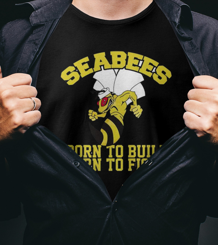 SEABEES Born To Build Born To Fight T-Shirt