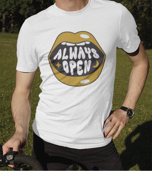 All Good No Worries Always Open Merch T-Shirt
