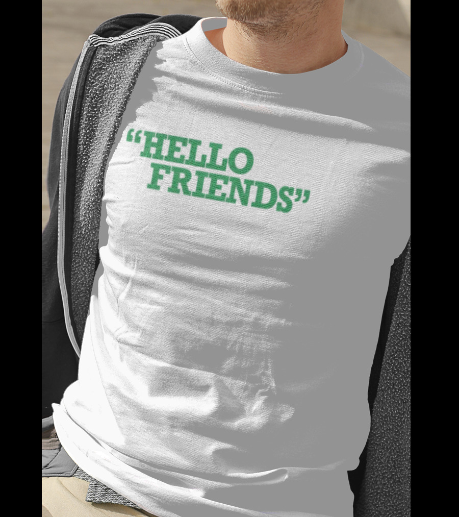 Hello Friends T-Shirt