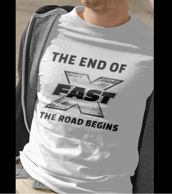 Fast X The End Of The Road Begins T-Shirt