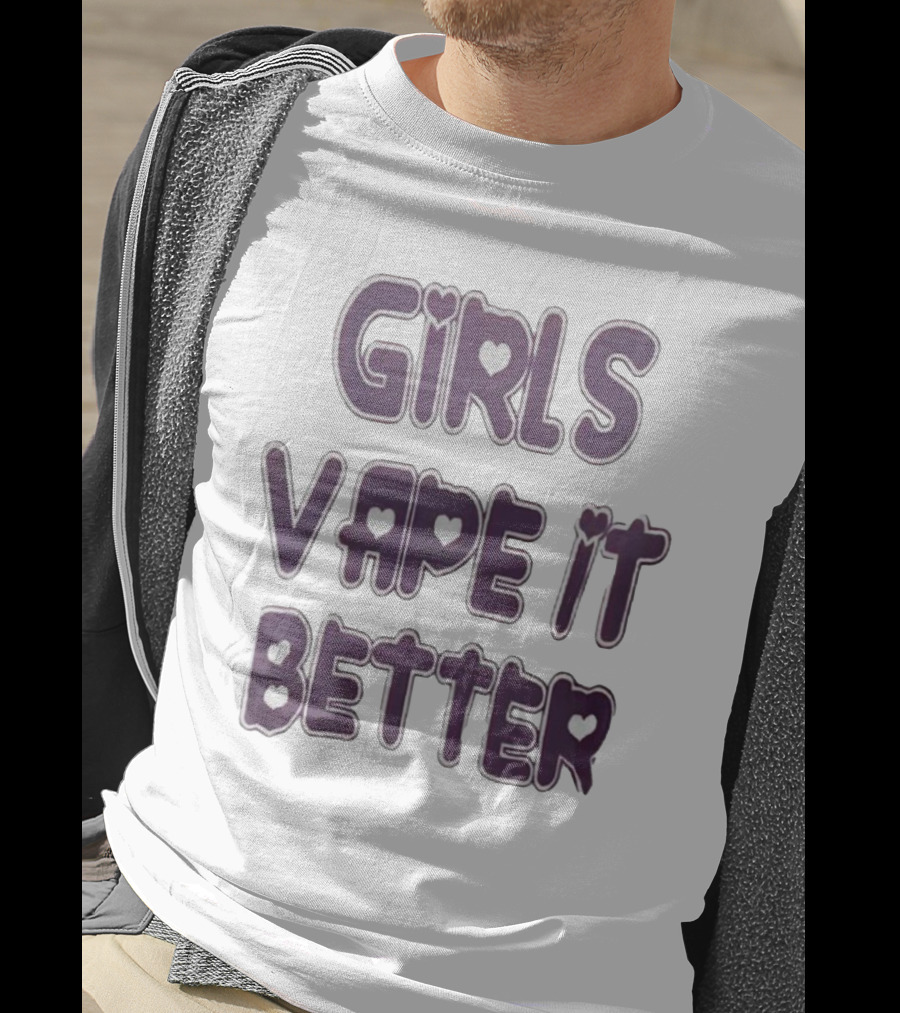 Girls Vape It Better With Heart Accents T-Shirt