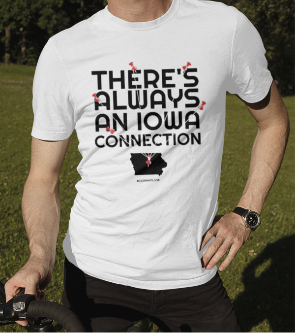 There's Always An Iowa Connection With Red Push Pins And State T-Shirt