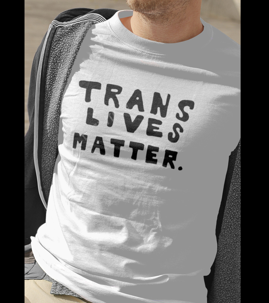 Trans Lives Matter T-Shirt